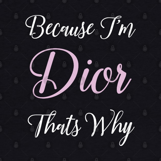 Dior Personalized Name Gift Woman Girl Pink Thats Why by Shirtsurf